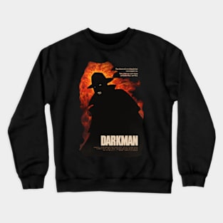 Beware... The Darkman! Crewneck Sweatshirt